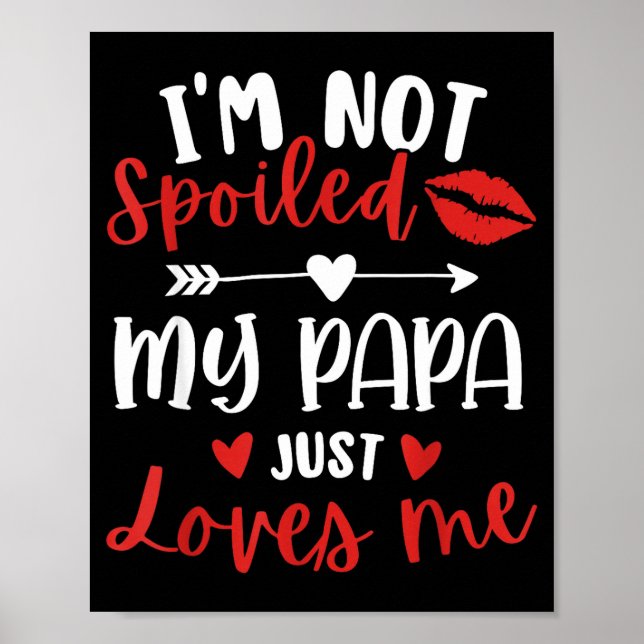 I'm Not Siled My Papa Loves Me Daughter Son Family Poster (Framsidan)