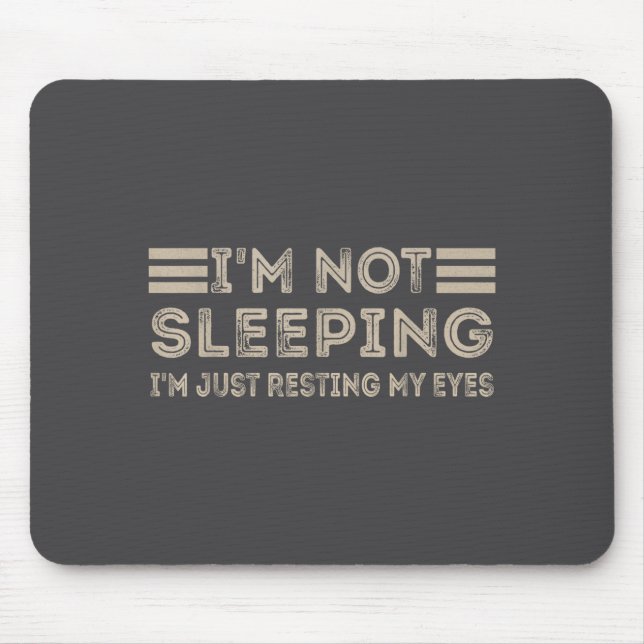 I'm Not Sleeng I'm Just Resting My Eyes Funny Quot Musmatta (Framsidan)