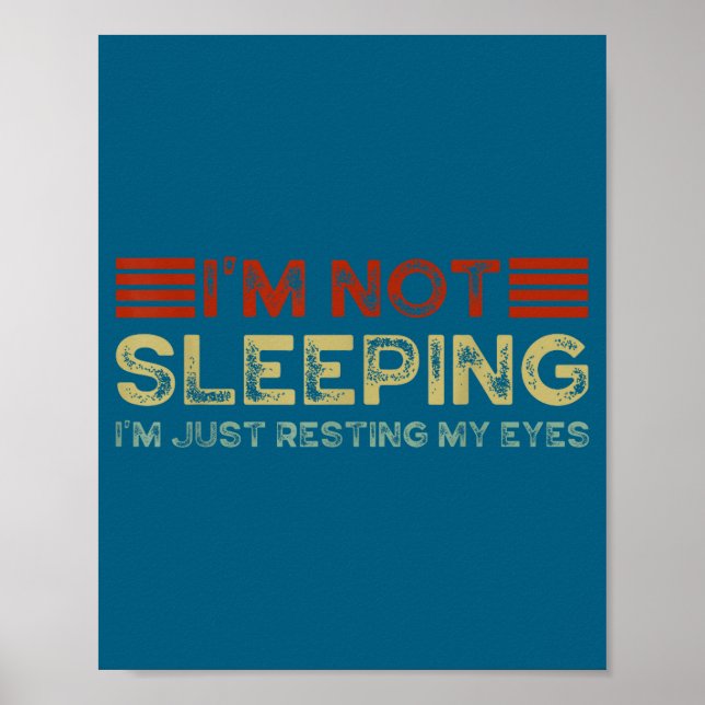 I'm Not Sleeng I'm Just Resting My Eyes Funny Quot Poster (Framsidan)