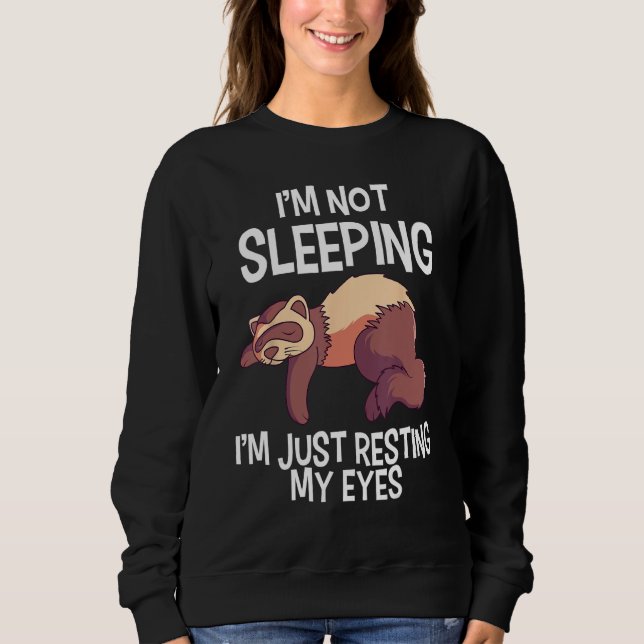I'm Not Sleeping I'm Just Resting My Eyes Weasel F T Shirt (Framsida)