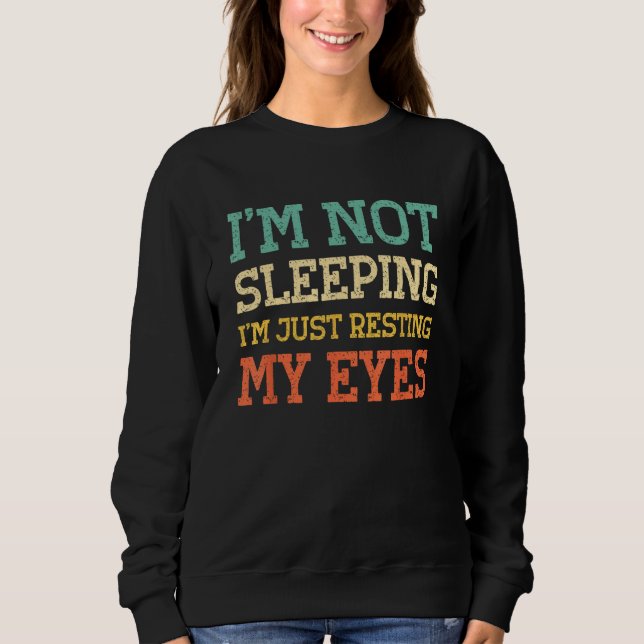 I'm Not Sleeping I'm Resting My Eyes Dad Grandpa V T Shirt (Framsida)