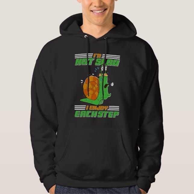 I'm Not Slow I Enjoy Each Step Snail Hoodie (Framsida)