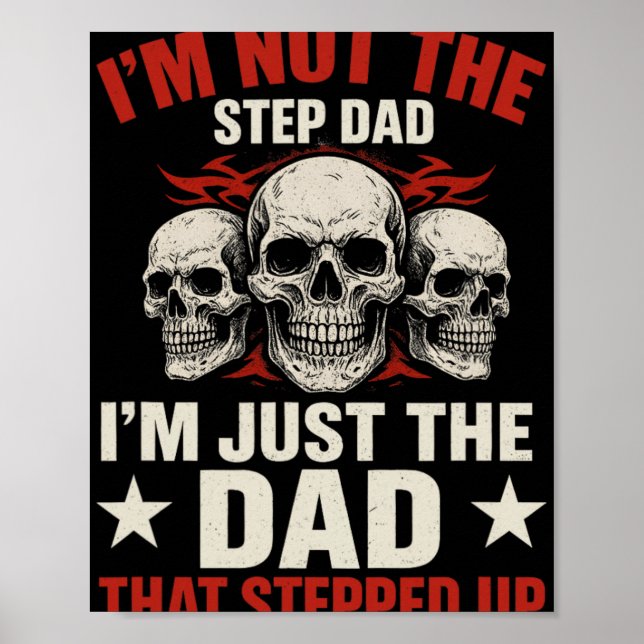 I'm Not The Step Dad I'm Dad That Stepped Up Fathe Poster (Framsidan)