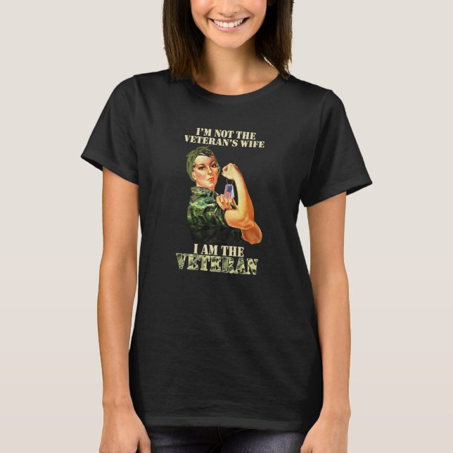 I'm Not The Veteran's Wife I Am The Veteran Vetera T Shirt (Framsida)
