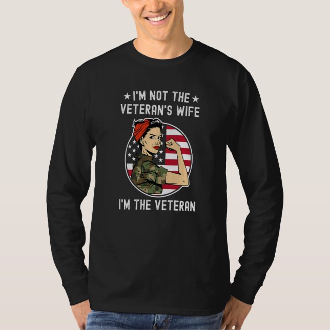 I'm Not The Veteran's Wife I'm The Veteran Day Pat T Shirt (Framsida)