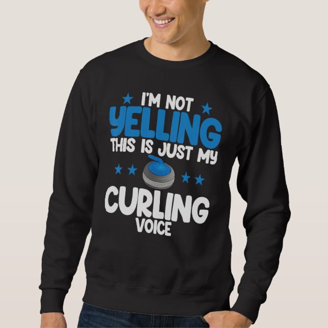 I'm Not Yelling Curling Voice World's Greatest Cur Lång Ärmad Tröja (Framsida)