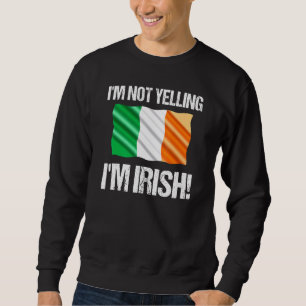 Im Not Yelling Im Irish Land Flagga Ireland Quote Lång Ärmad Tröja