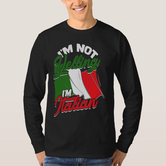 I'm not yelling I'm Italian  Italy Pasta and Tomat T Shirt (Framsida)