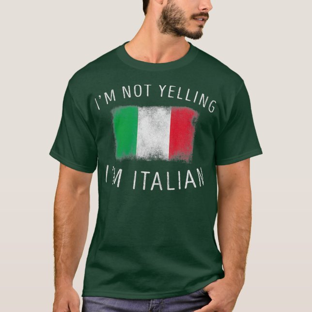 Im Not Yelling Im Italie Funny Italien Pride T Shirt (Framsida)