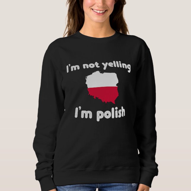 I'm not yelling I'm polish poland  3 T Shirt (Framsida)