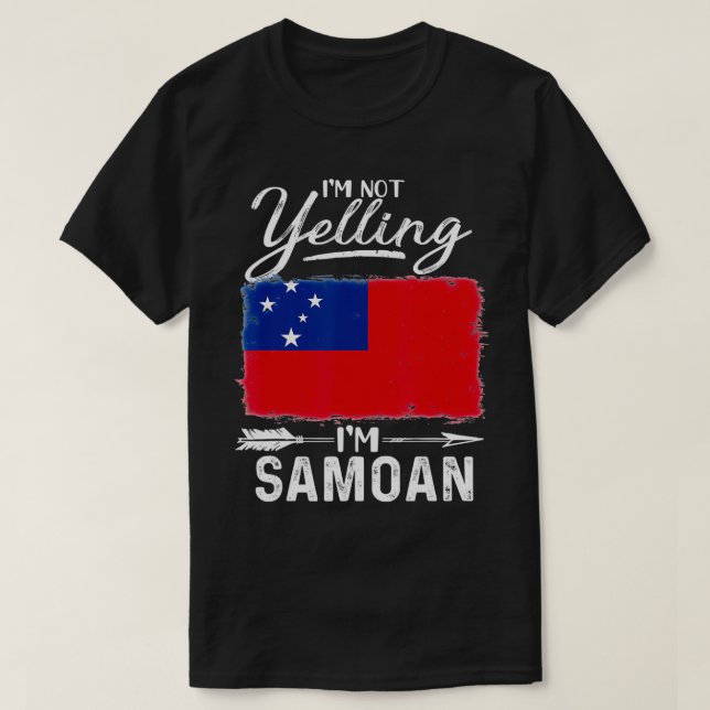 I'm Not Yelling I'm Samoan Samoa  T Shirt (Design framsida)