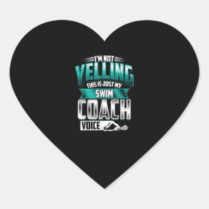 Im Not Yelling Simma Coach Voice Funny Swimming Hjärtformat Klistermärke