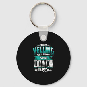 Im Not Yelling Simma Coach Voice Funny Swimming Nyckelring