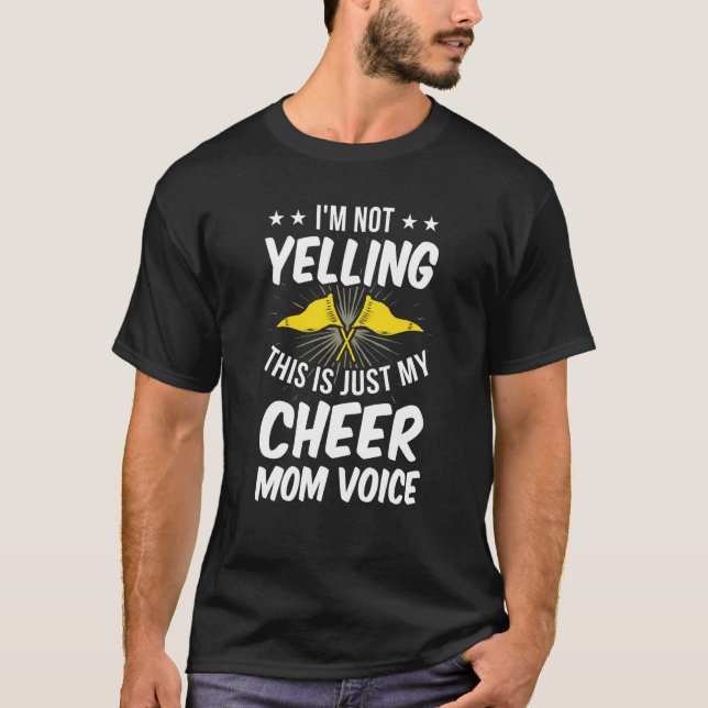 I'm Not Yelling This Is Just My Cheer Mom Voice T Shirt (Framsida)