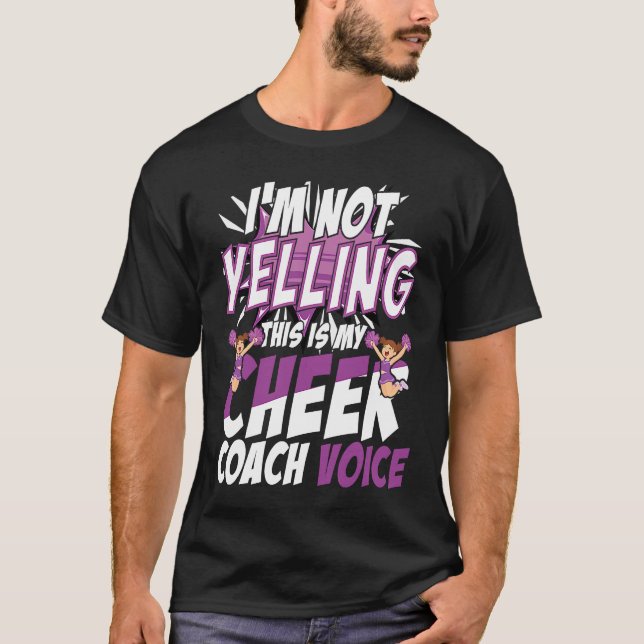 I'm Not Yelling This Is My Cheer Coach Voice Cheer T Shirt (Framsida)