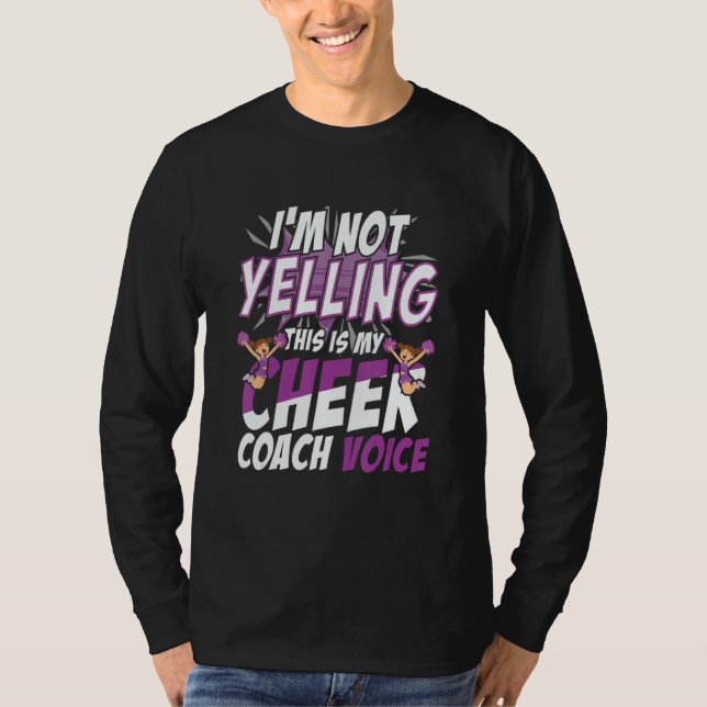 I'm Not Yelling This Is My Cheer Coaching Voice T Shirt (Framsida)