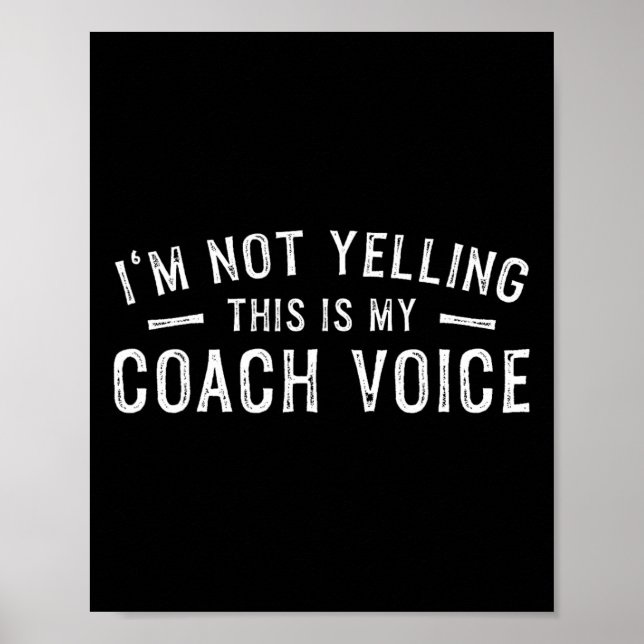I'm Not Yelling This Is My Coach Voice  Poster (Framsidan)