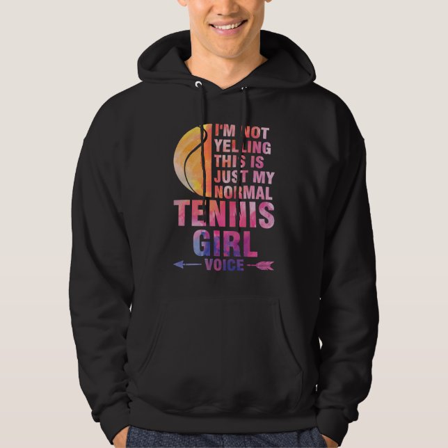 I'm not yelling this is tennis girl voice tennis hoodie (Framsida)