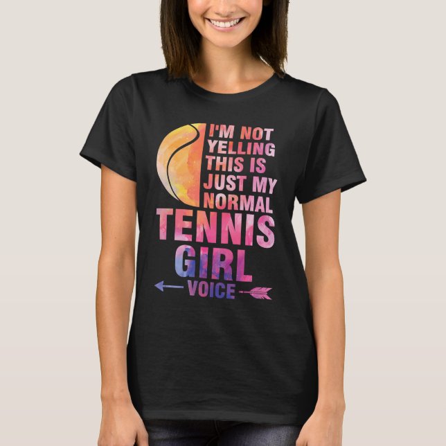 I'm not yelling this is tennis girl voice tennis t shirt (Framsida)