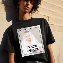 I'M NOW GRANDMA & custom grandchild photo T Shirt