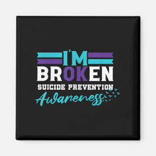 Im OK Broken _ Medvetenhet om förebyggande av själ Magnet