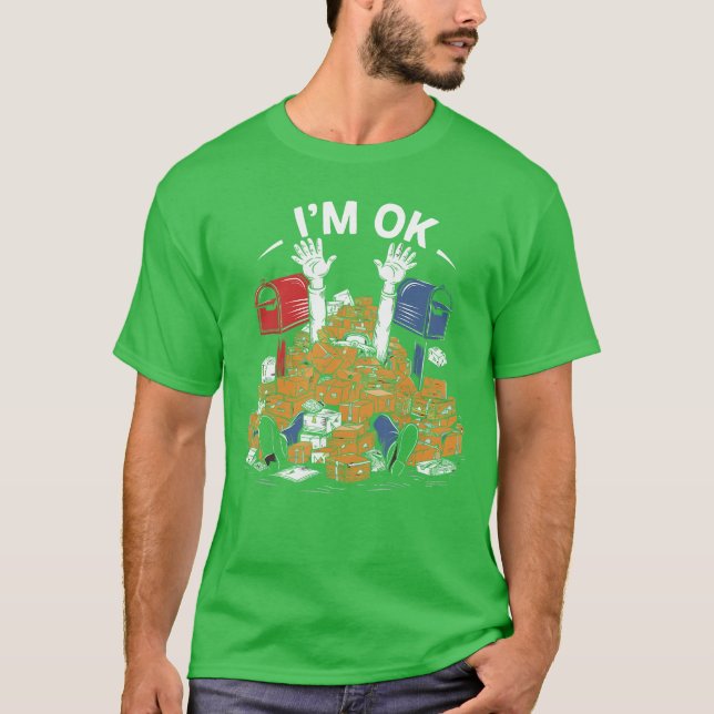 Im OK Funny Postal Worker Lover Mail Carrier famil T Shirt (Framsida)