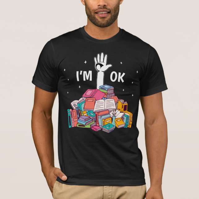 I'm Ok Funny Reading Book Lover Gift T Shirt (Framsida)