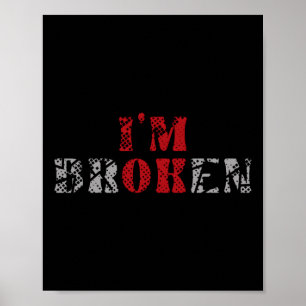 Im OK Im Brken osynlig Sjukdom-mentalvårdslösning Poster