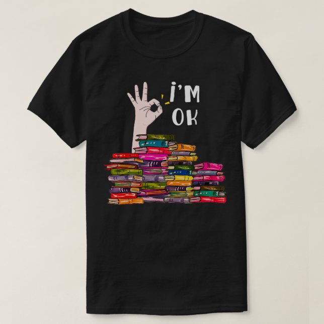 Im OK Läsare Bok Älskare Librarians Bookworm Funn T Shirt (Design framsida)