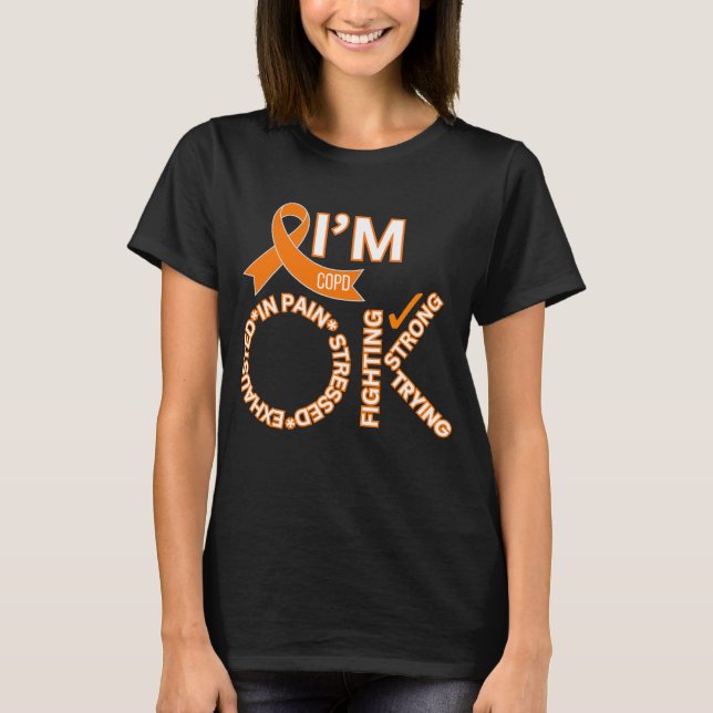 IM OK ORD FOR COPD ORANGE RIBBON T SHIRT (Framsida)