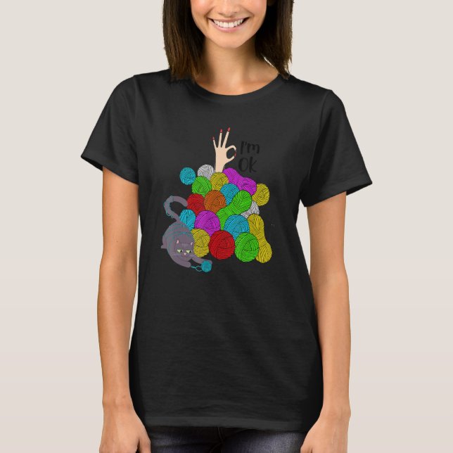 I'm Ok Yarn Cat   Knitting Crochet Wool Yarn   T Shirt (Framsida)