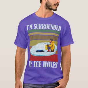 Im omringat av isfiske i Hål T Shirt