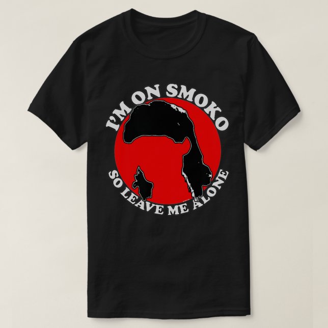 i'm on smoko (so leave me alone)  t shirt (Design framsida)