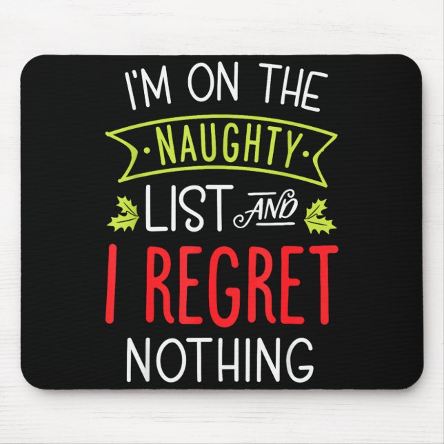 I'm On The Naughty List And I Regret Nothing Funny Musmatta (Framsidan)