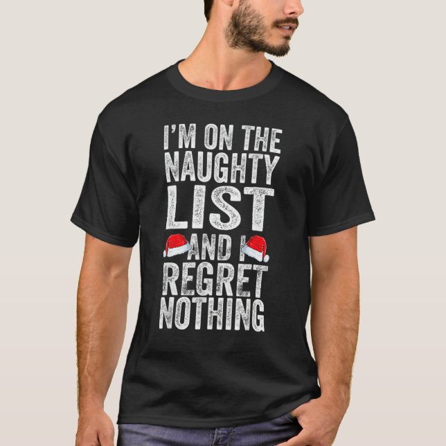I'm On The Naughty List And I Regret Nothing Pajam T Shirt (Framsida)