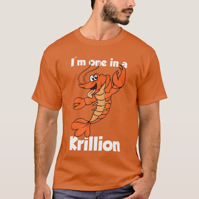 Im one in a Krillion Lobster Cartoon Illustration  T Shirt (Framsida)