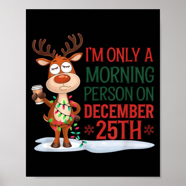 I'm Only A Morning Person On Christmas Pajamas  Poster (Framsidan)