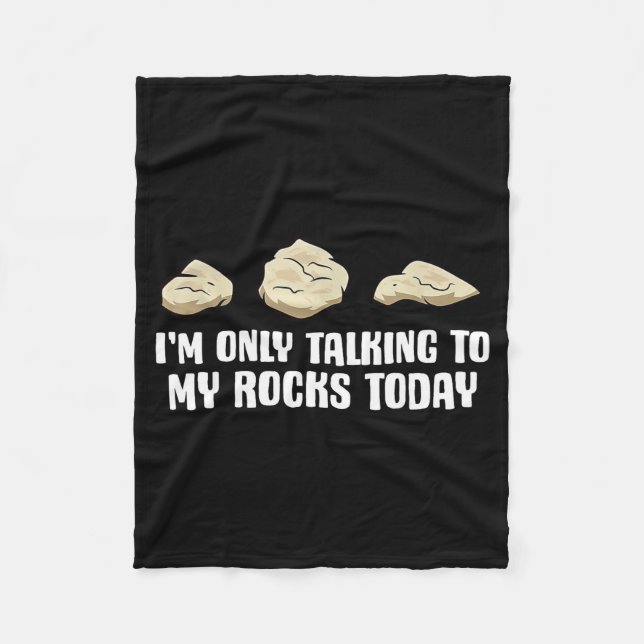 I'm Only Talking To My Rocks Today  Fleecefilt (Framsidan)