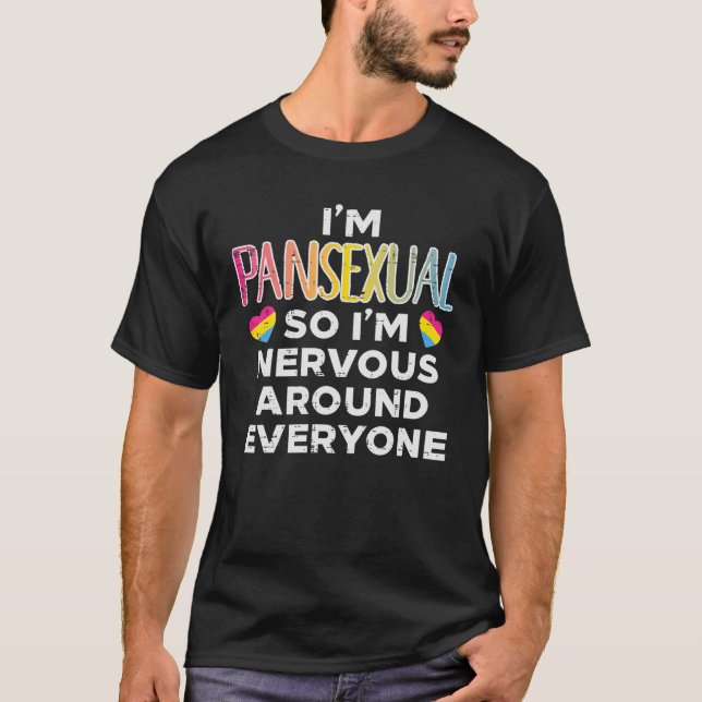 Im Pansexual Nervous Around All Pan Pride Fla T Shirt (Framsida)