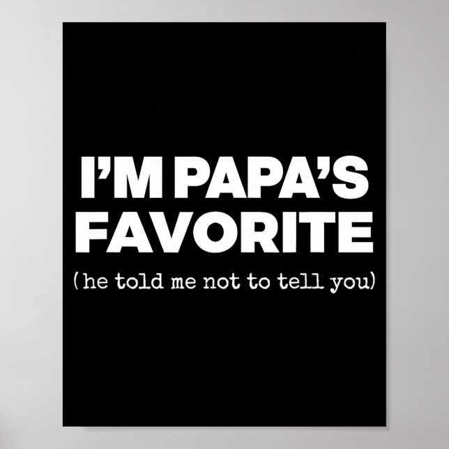 I'm Papa's Favorite Funny Papas Son Daughter  Poster (Framsidan)