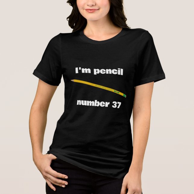 I'm pencil number 37 Tri-Blend Shirt T (Framsida)