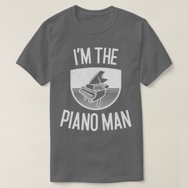 Im Piano Man Music Teacher Gift T Shirt (Design framsida)