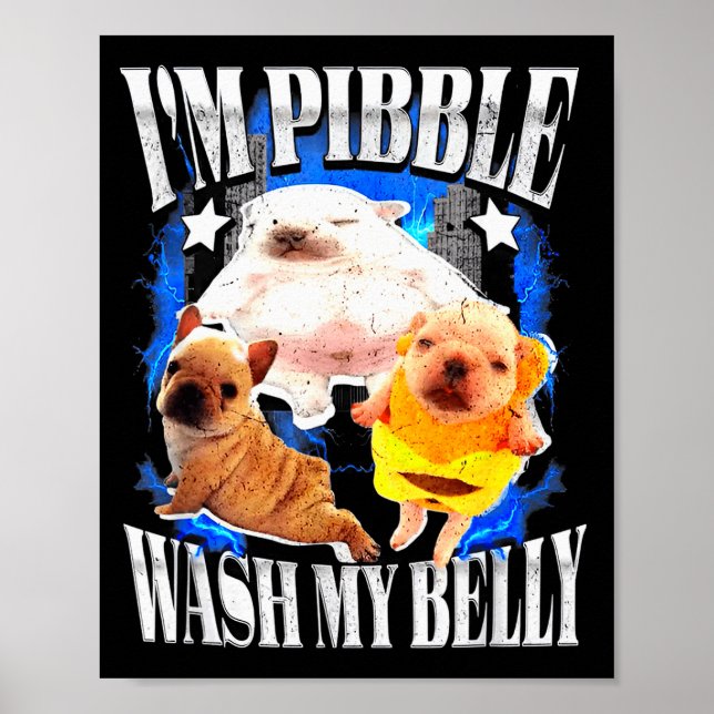 Im Pibble Wash My Belly Frenchie Bulldog  Poster (Framsidan)