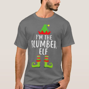 Im Plumber Elf Matching Family Group T Shirt
