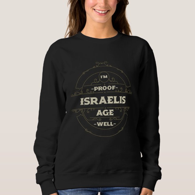 Im Proof Israelis Age Well  Israel Humor Jewish T Shirt (Framsida)