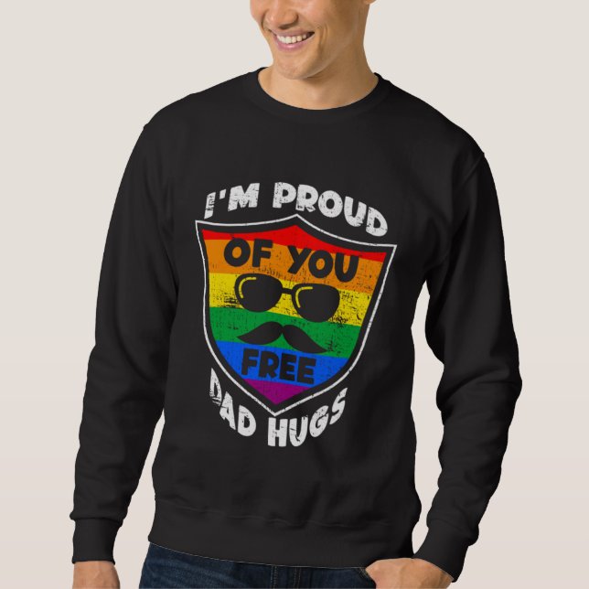 I'm proud of you free Dad Hugs Proud Ally Queer LG Lång Ärmad Tröja (Framsida)