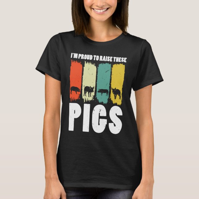 I'm proud to rise these pigs pig farmer animals t shirt (Framsida)