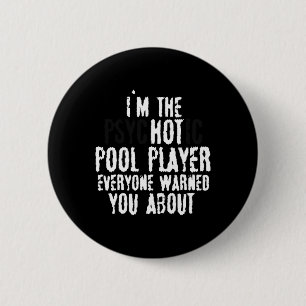 Im Psychotic Hett Bassäng Player - Bassäng 8 boll Knapp
