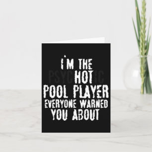 Im Psychotic Hett Bassäng Player - Bassäng 8 boll Kort