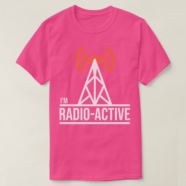 Im Radio Active Ham Radio (2) T Shirt (Design framsida)
